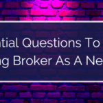 Essential Questions To Ask A Managing Broker As A New Agent